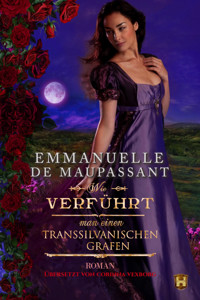 Wie verführt man einen transsilvanischen Grafen - Emmanuelle de Maupassant - E-Book
