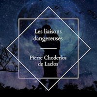 Les liaisons dangereuses - Pierre Choderlos de Laclos - Hörbuch