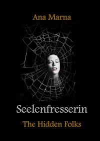 Seelenfresserin - Ana Marna - E-Book