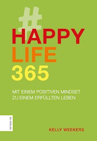 Happy Life 365 - Kelly Weekers - E-Book