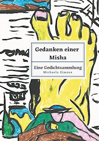 Gedanken einer Misha - Michaela Zimova - E-Book