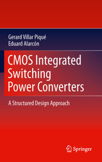 CMOS Integrated Switching Power Converters - Gerard Villar Piqué - E-Book