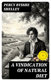 A Vindication of Natural Diet - Percy Bysshe Shelley - E-Book
