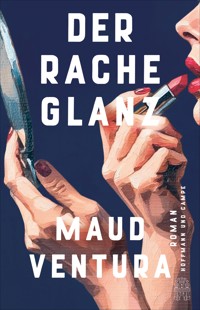 Der Rache Glanz - Maud Ventura - E-Book