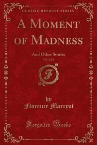 A Moment of Madness - Marryat Florence - E-Book