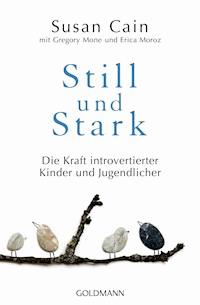 Still und Stark - Susan Cain - E-Book