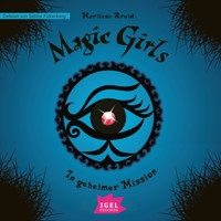 Magic Girls 7. In geheimer Mission - Marliese Arold - Hörbuch