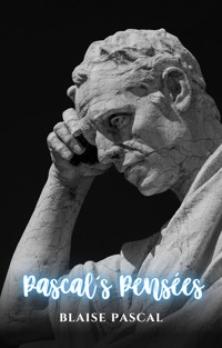 Pascal's Pensées - Blaise Pascal - E-Book