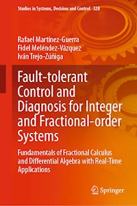 Fault-tolerant Control and Diagnosis for Integer and Fractional-order Systems - Rafael Martínez-Guerra - E-Book