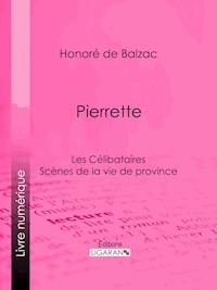 Pierrette - Honoré de Balzac - E-Book