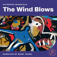 The Wind Blows - Katherine Mansfield - Hörbuch