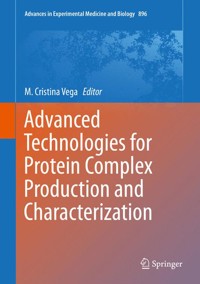 Advanced Technologies for Protein Complex Production and Characterization -  - E-Book