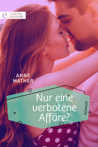 Nur eine verbotene Affäre? - Anne Mather - E-Book