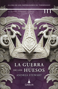 La guerra de los huesos - Andrea Stewart - E-Book