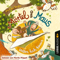 VORLESEN! Mörtel und Maus wollen hoch hinaus (Ungekürzt) - Michael Engler - Hörbuch