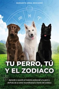 Tu perro tu y el zodiaco - Margarita Arnal Moscardó - E-Book