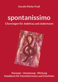 spontanissimo - Karolin Pöche-Fraß - E-Book