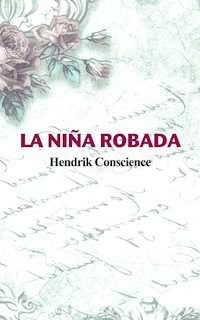 La niña robada - Hendrik Conscience - E-Book