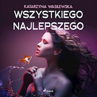 Wszystkiego najlepszego - Katarzyna Wasilewska - Hörbuch