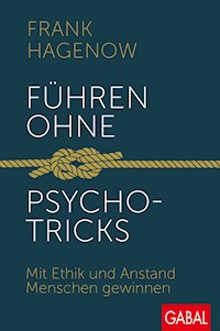 Führen ohne Psychotricks - Frank Hagenow - E-Book