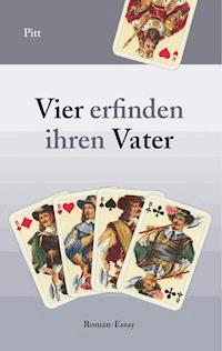 Vier erfinden ihren Vater - Pitt - E-Book