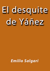 El desquite de Yáñez - Emilio Salgari - E-Book