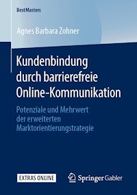 Kundenbindung durch barrierefreie Online-Kommunikation - Agnes Barbara Zohner - E-Book