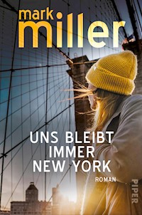Uns bleibt immer New York - Mark Miller - E-Book
