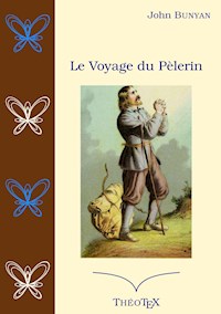 Le voyage du Pèlerin - Bunyan John - E-Book