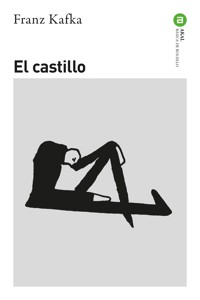El castillo - Franz  kafka - E-Book