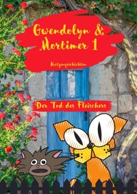 Gwendolyn & Mortimer 1 Katzengeschichten - Barbara Bilgoni - E-Book