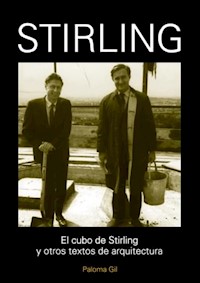 El cubo de Stirling y otros textos de arquitectura - Paloma Gil - E-Book