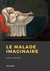 Le Malade imaginaire - Moliere - E-Book