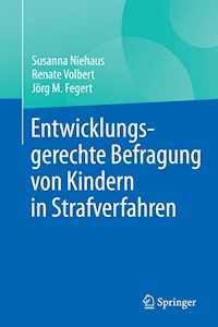Entwicklungsgerechte Befragung von Kindern in Strafverfahren - Susanna Niehaus - E-Book