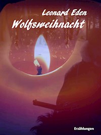 Wolfsweihnacht - Leonard Eden - E-Book