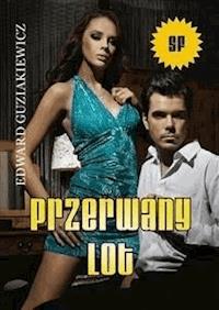 Przerwany lot - Edward Guziakiewicz - E-Book