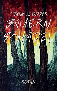 Bauernschädel - Stefan K. Heider - E-Book