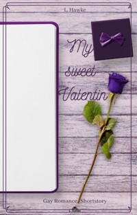 My sweet Valentin - L. Hawke - E-Book