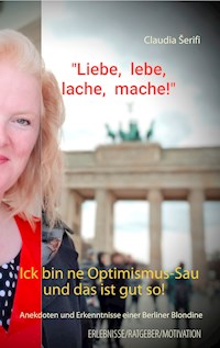 Ick bin ne Optimismus-Sau und das ist gut so! - Claudia Serifi - E-Book