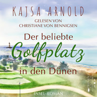 Der beliebte Golfplatz in den Dünen - Kajsa  Arnold - Hörbuch
