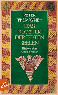 Das Kloster der toten Seelen - Peter Tremayne - E-Book + Hörbuch