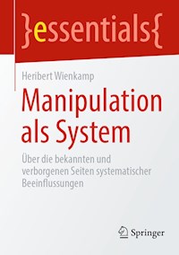 Manipulation als System - Heribert Wienkamp - E-Book