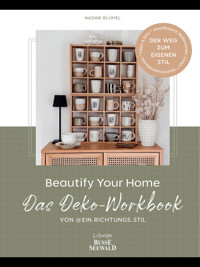 Beautify Your Home. Das Deko-Workbook von @ein.richtungs.stil -  - E-Book