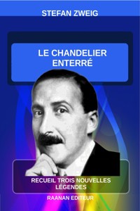 Le Chandelier enterré - Stefan Zweig - E-Book