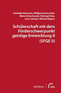 Schülerschaft mit dem Förderschwerpunkt geistige Entwicklung II (SFGE II) - Dominika Baumann - E-Book