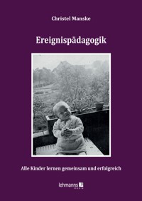 Ereignispädagagogik - Christel Manske - E-Book