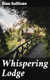 Whispering Lodge - Alan Sullivan - E-Book