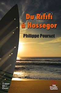 Du Rififi à Hossegor - Philippe Pourxet - E-Book