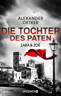 Zara und Zoë - Die Tochter des Paten - Alexander Oetker - E-Book + Hörbuch