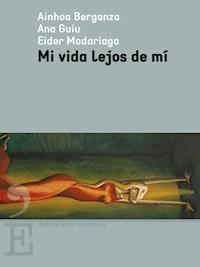 Mi vida lejos de mí - Eider Madariaga - E-Book